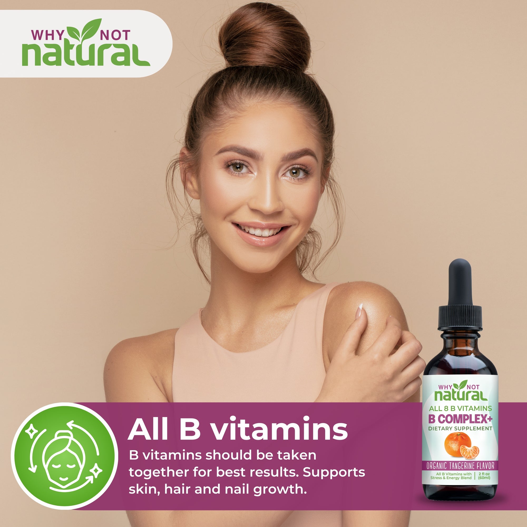 Woman with a bottle of 'Why Not Natural' B vitamins supplement on a beige background