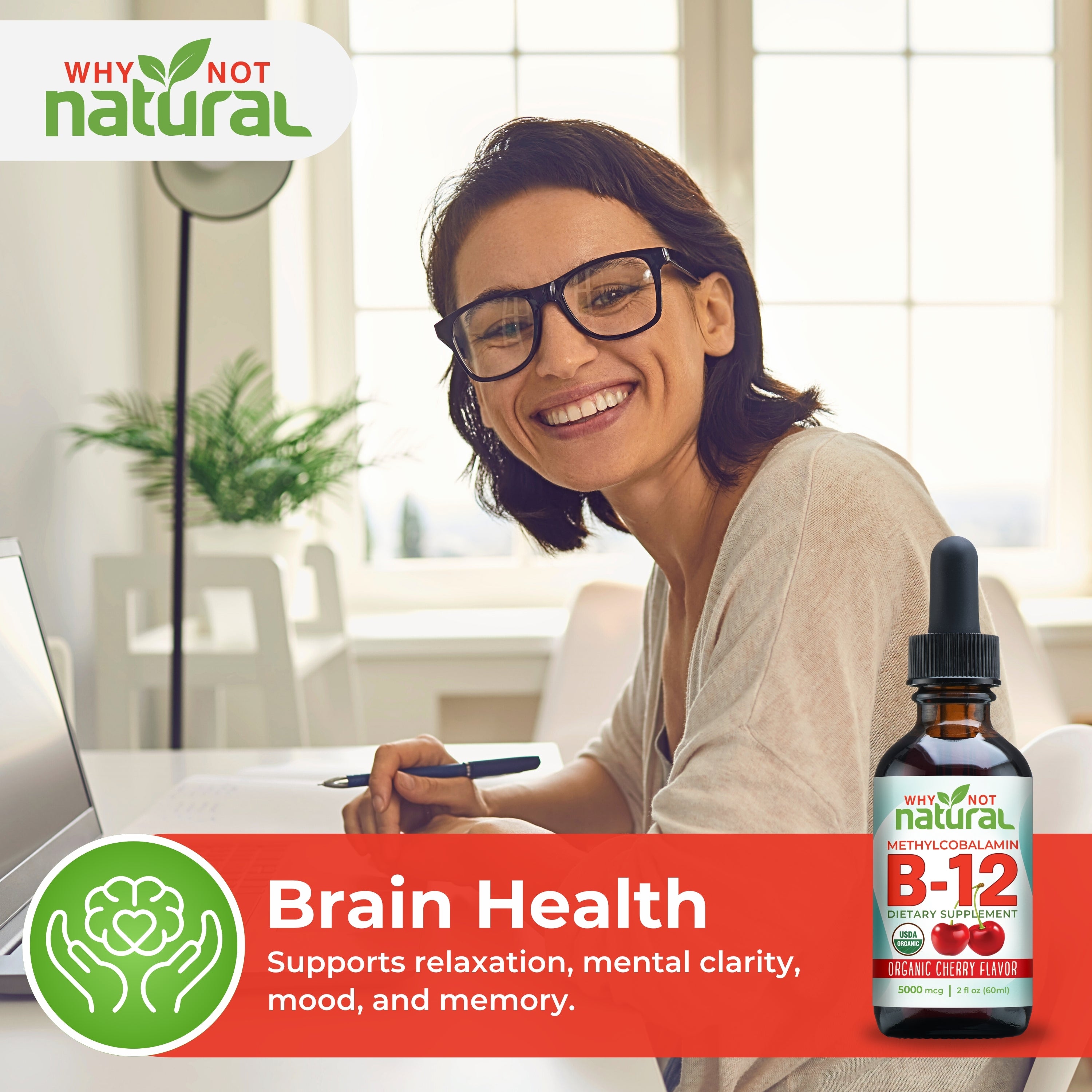 Woman sitting at a desk with a laptop, smiling, and a bottle of B-12 supplement on a red banner with 'Why Not Natural' branding.