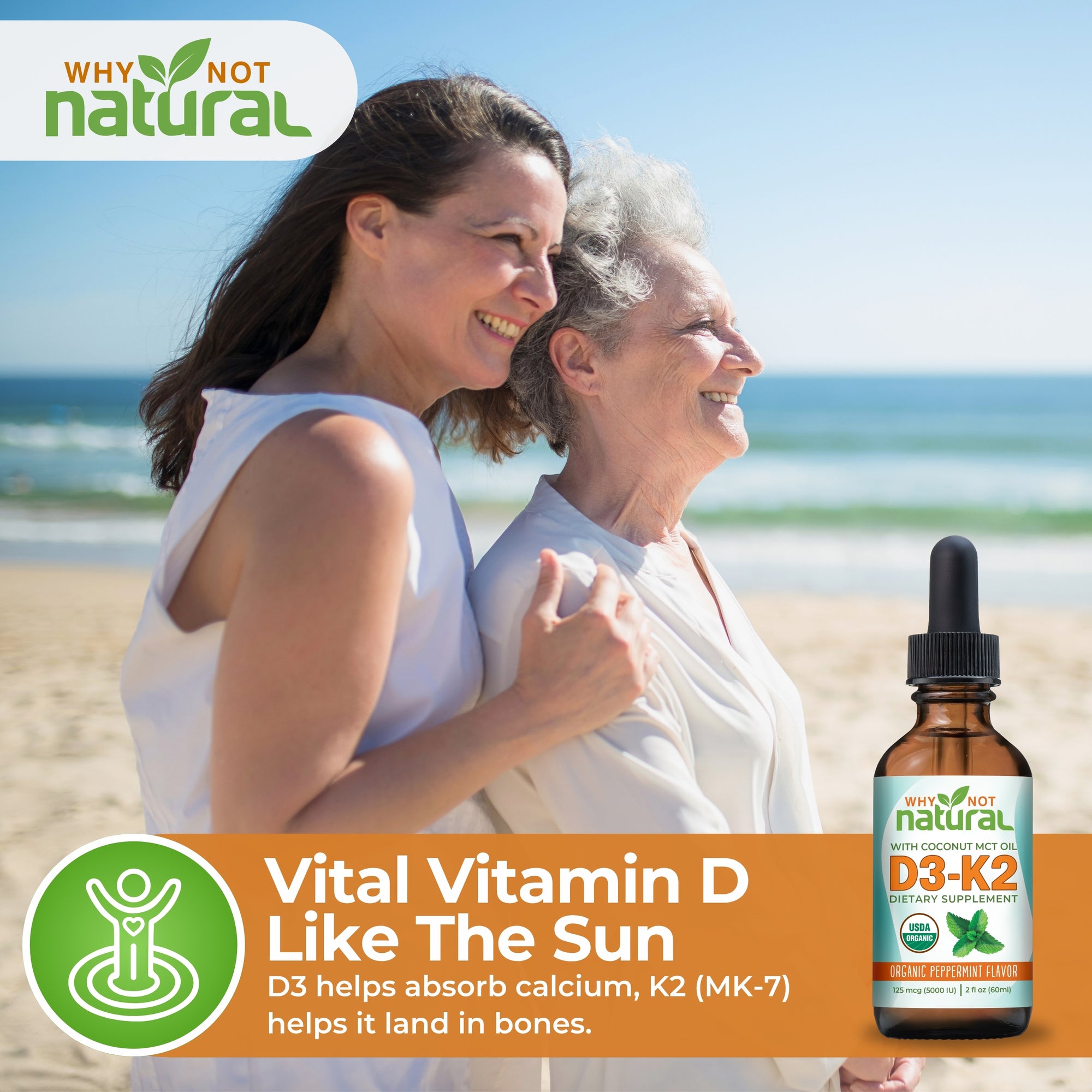 Two women on a beach with a bottle of Why Not Natural D3-K2 supplement.
