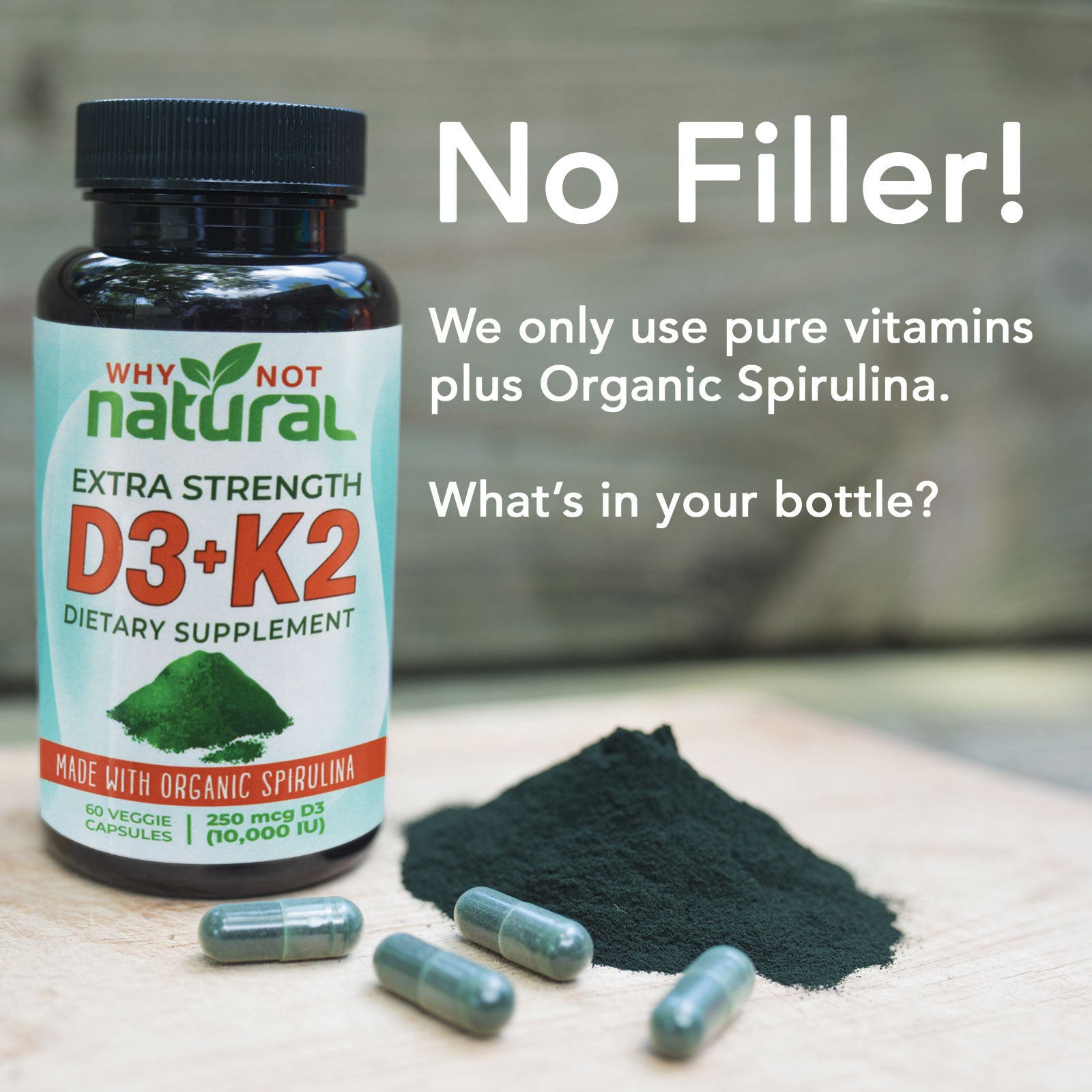Organic Vitamin D3 With K2 capsules : No Filler. Picture of bottle with capsules and spirulina.