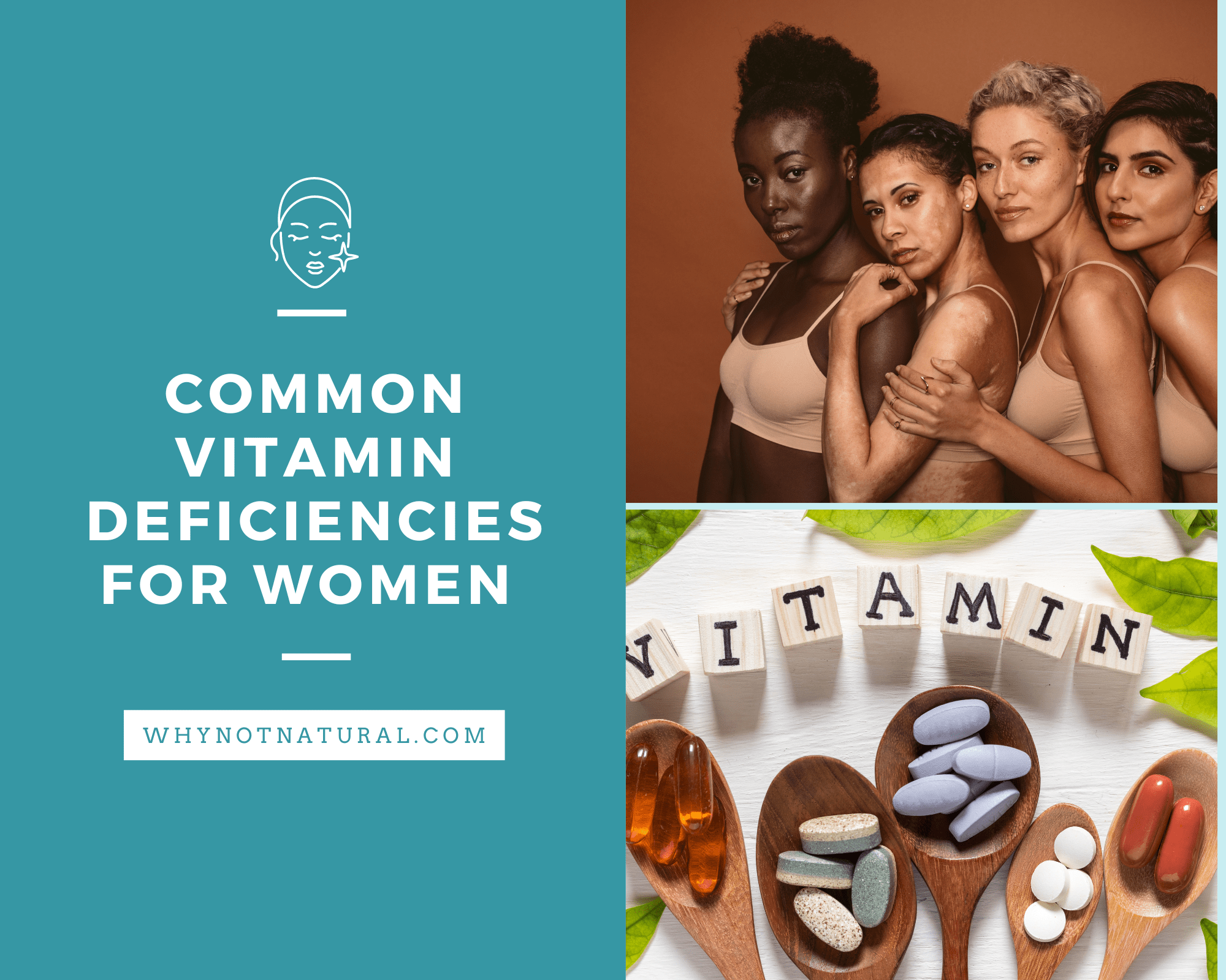 Common Vitamin Deficiencies For Women - WhyNotNatural