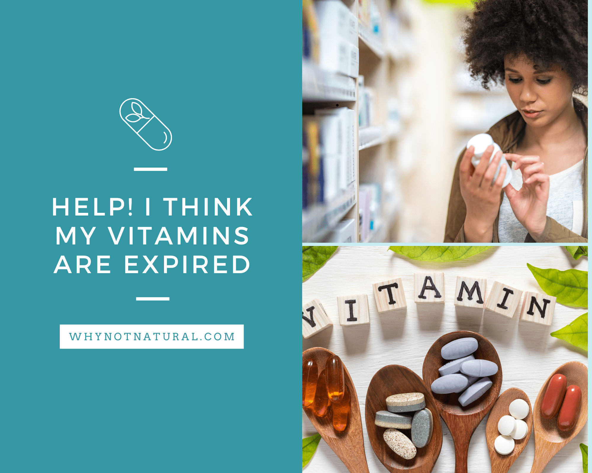 Help! I Think My Vitamins Are Expired - WhyNotNatural