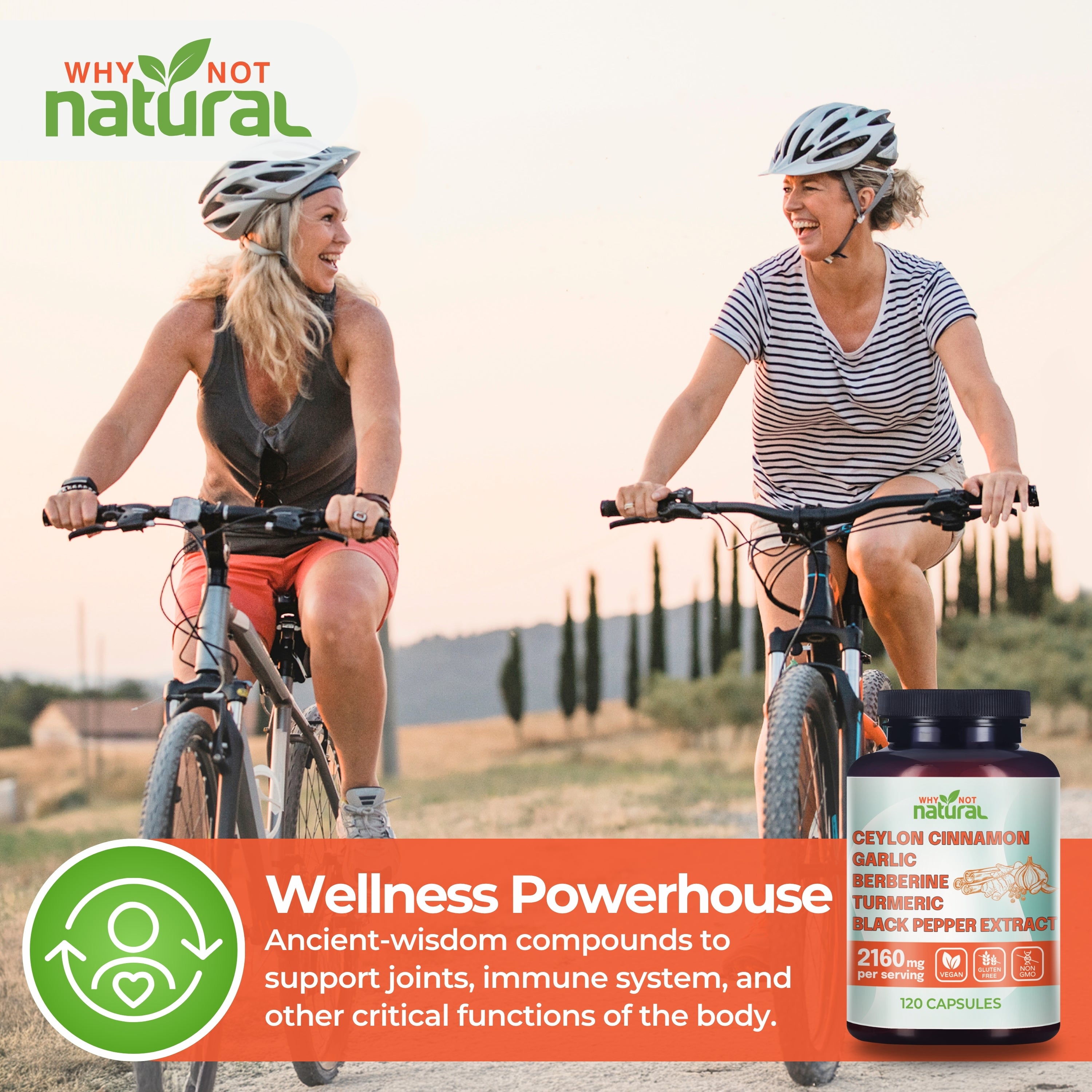 Two women riding bicycles with a supplement bottle labeled 'Why Not Natural' on a scenic background.
