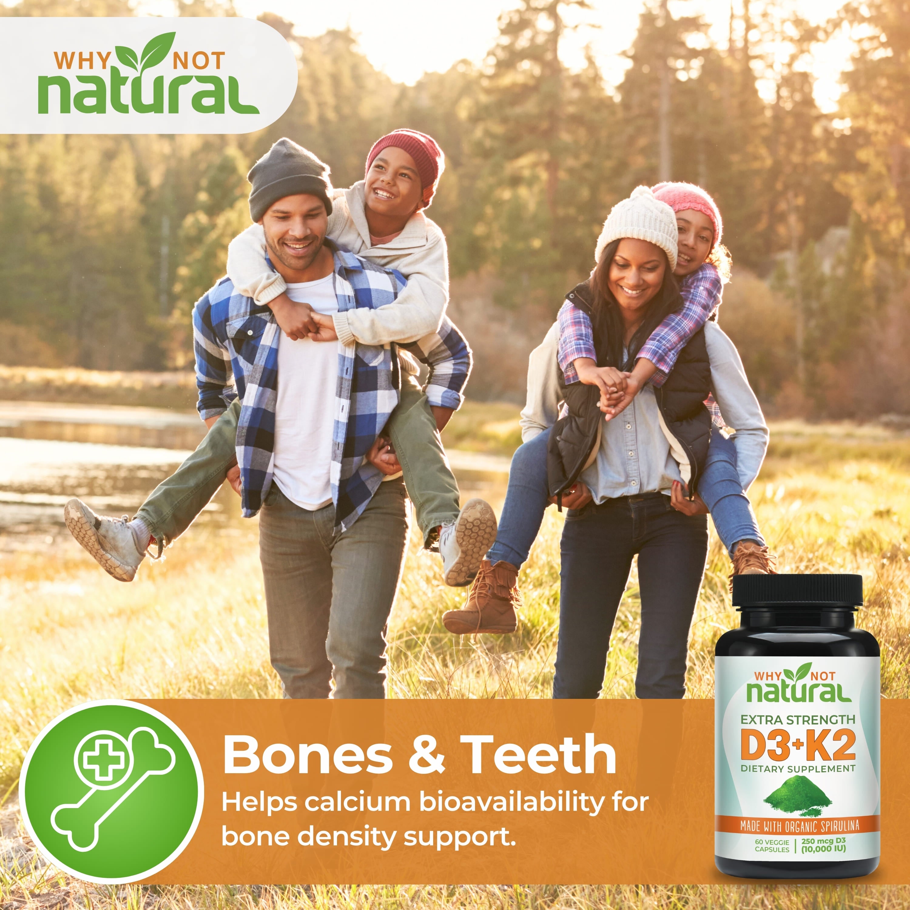 Family enjoying a day outdoors with a supplement bottle labeled 'Why Not Natural' on an orange banner.