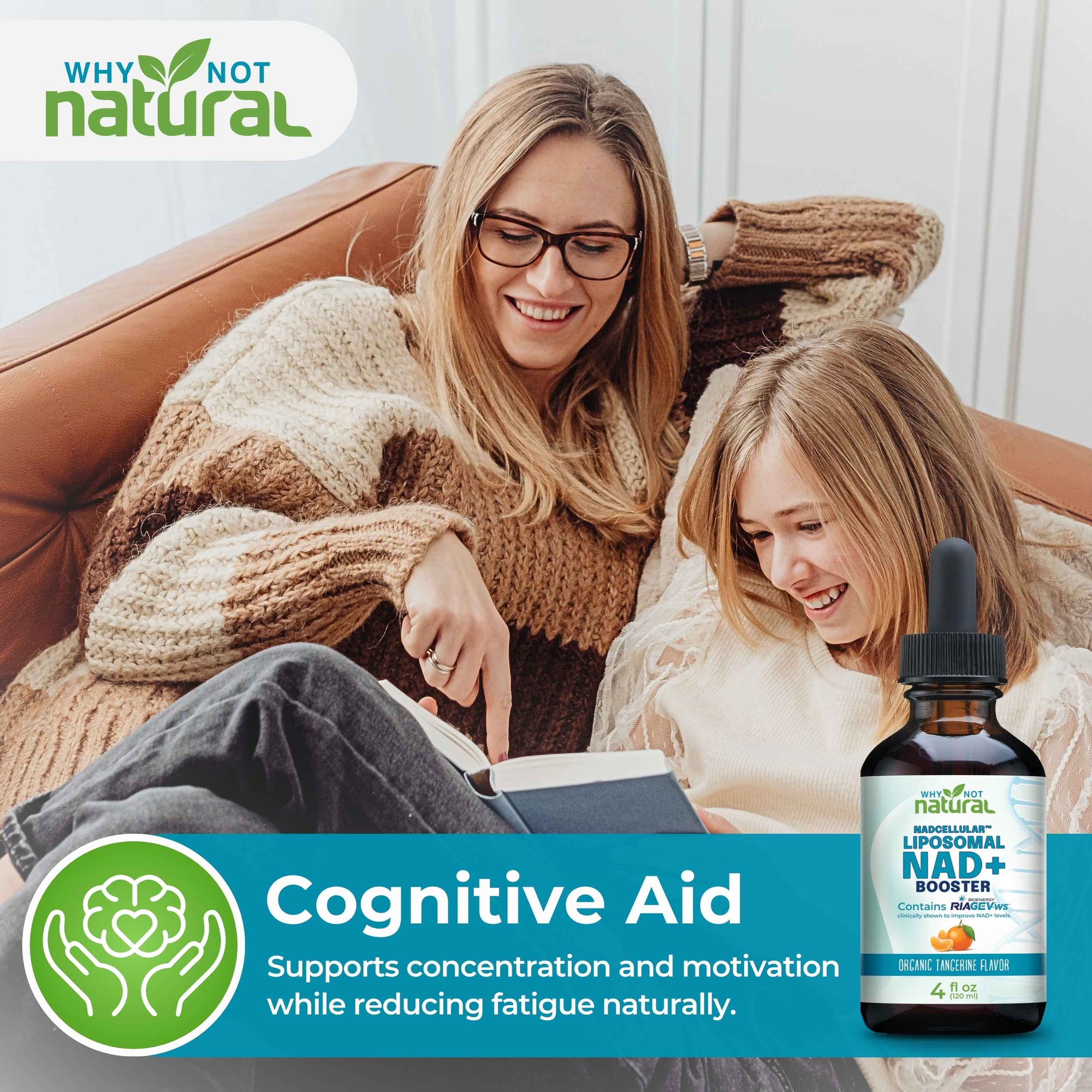 A lifestyle advertisement for 'WHY NOT natural' Cognitive Aid, showing two women sitting together on a brown leather couch, with a bottle of L-Theanine NAD+ Booster in the bottom right corner and promotional text banners.