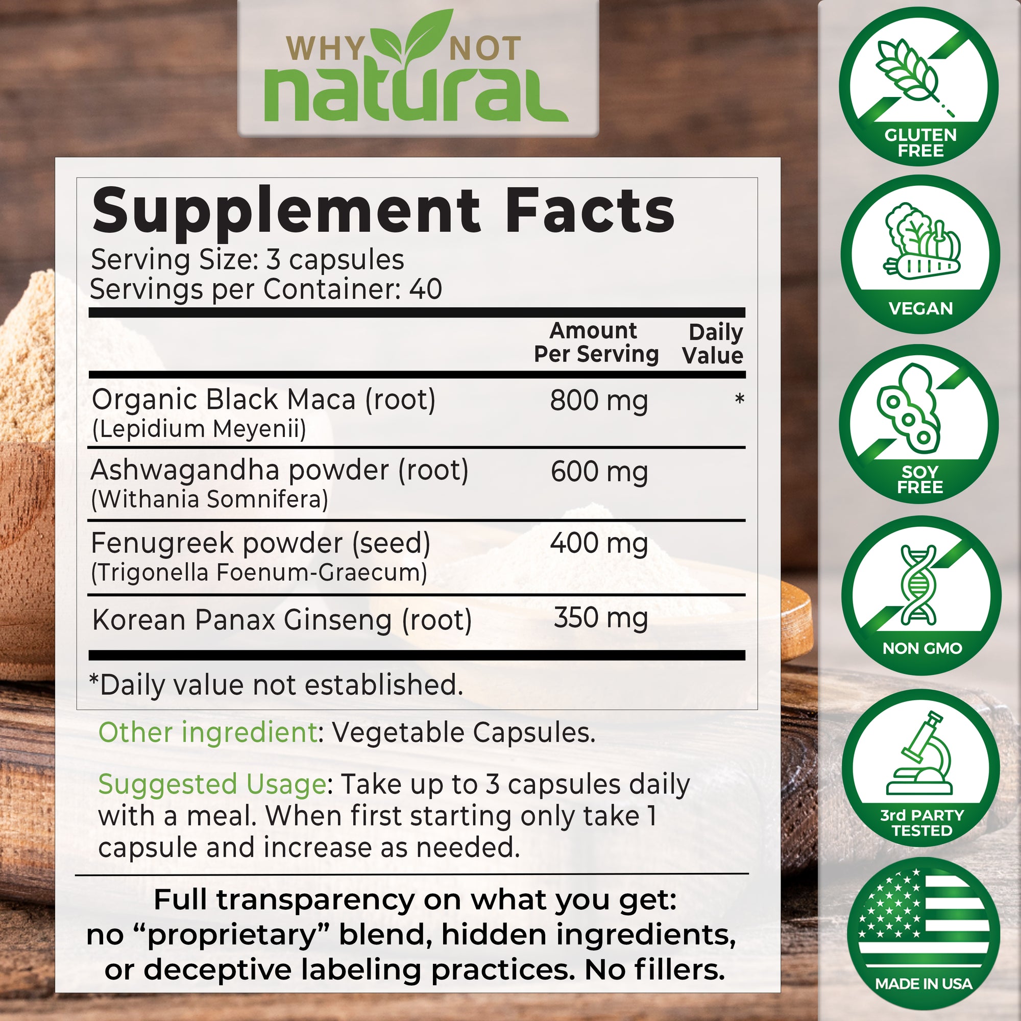 Supplement facts panel of Why Not Natural black maca blend. A scoop of ashwaganda is shown in background and along side are shown 6 icons that represent the various features of the blend, such as an American flag for "made in USA".