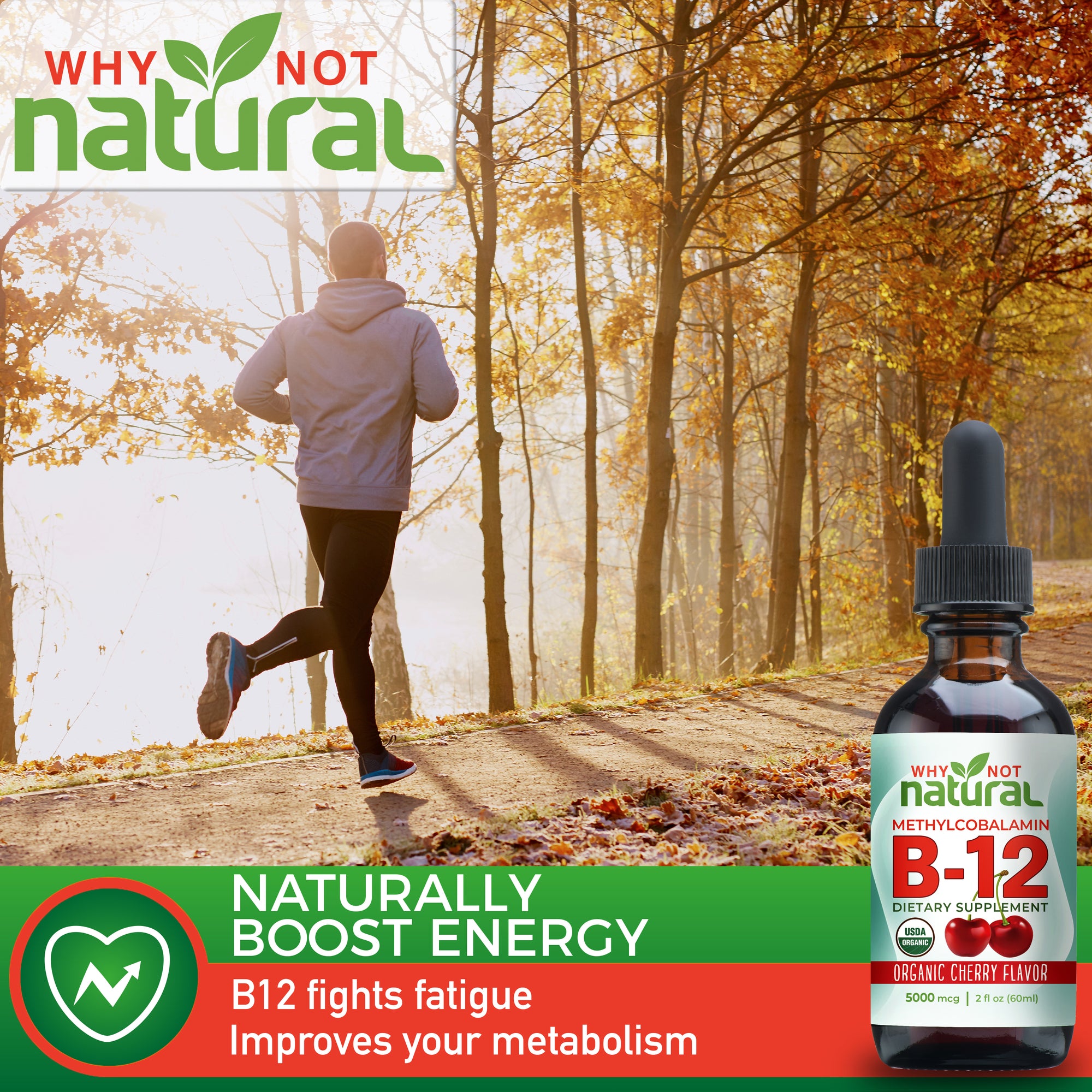 NATURALLY BOOST ENERGY: B12 fights fatigue Improves your metabolism