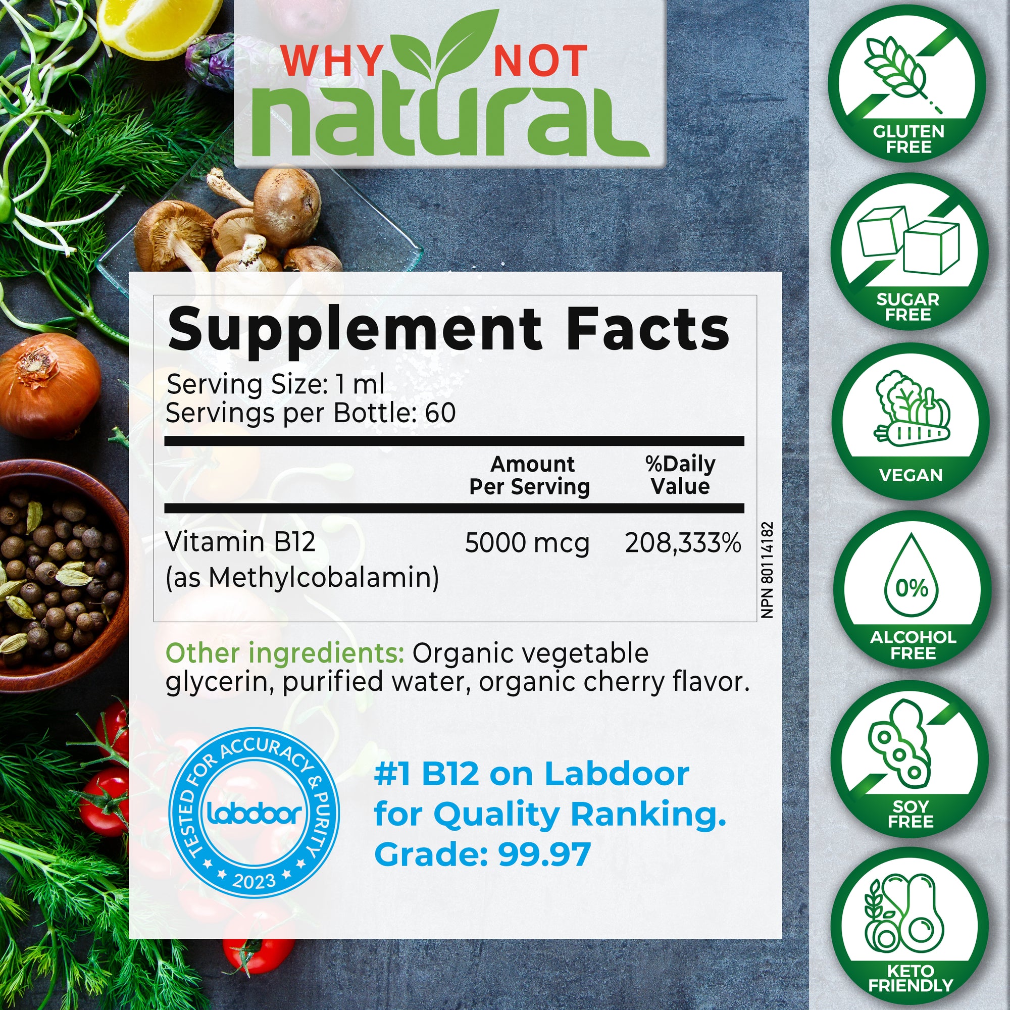 Supplement facts. Serving size: 1 ml. Servings per bottle: 60. Vitamin B12 (as Methylcobalamin), 5000 mcg per serving. 208,333% daily value.